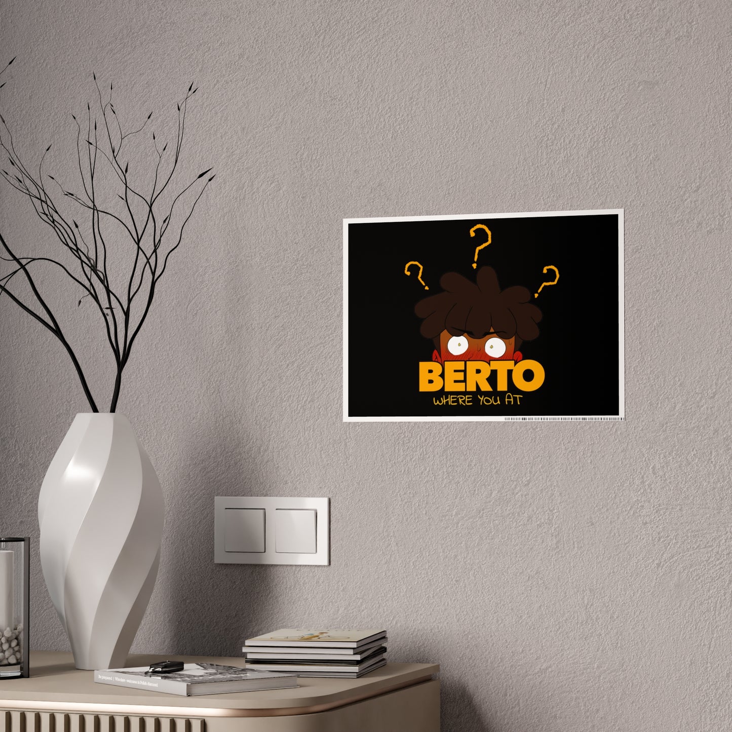 Where You At Berto?! Poster
